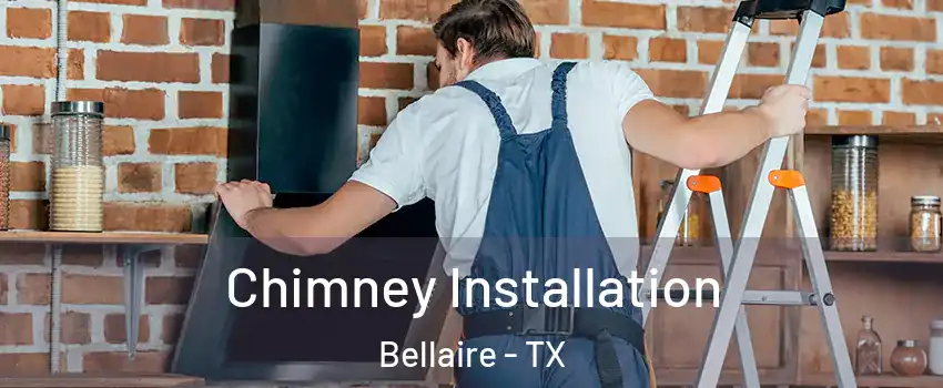  Chimney Installation Bellaire - TX