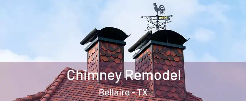  Chimney Remodel Bellaire - TX
