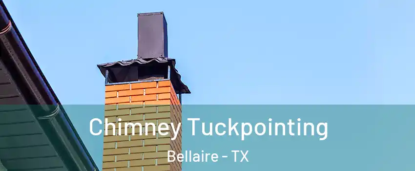  Chimney Tuckpointing Bellaire - TX