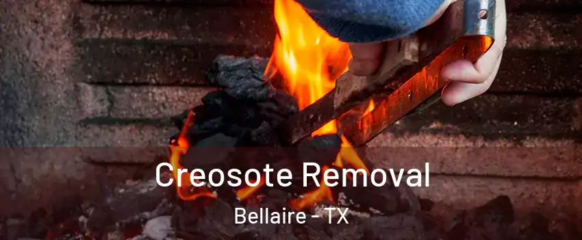  Creosote Removal Bellaire - TX