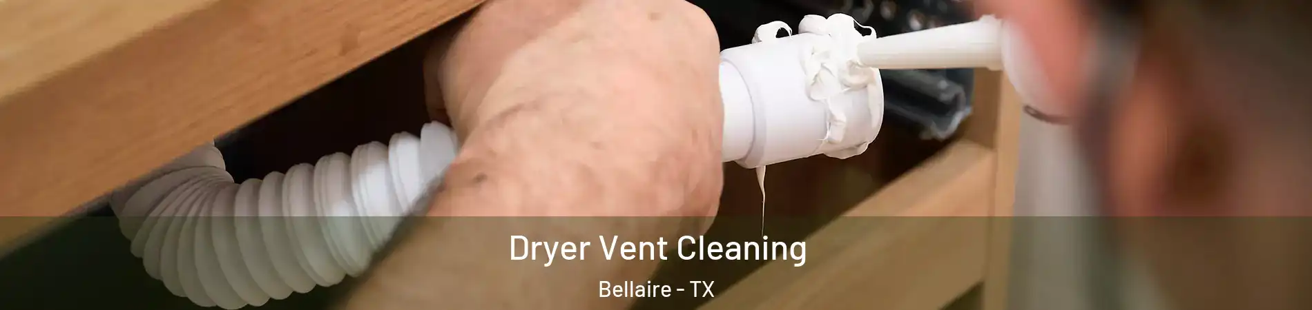  Dryer Vent Cleaning Bellaire - TX