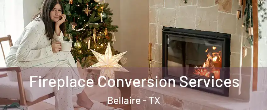  Fireplace Conversion Services Bellaire - TX