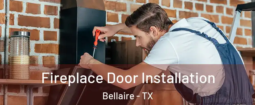  Fireplace Door Installation Bellaire - TX
