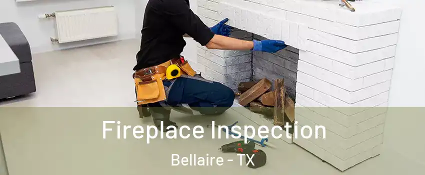  Fireplace Inspection Bellaire - TX