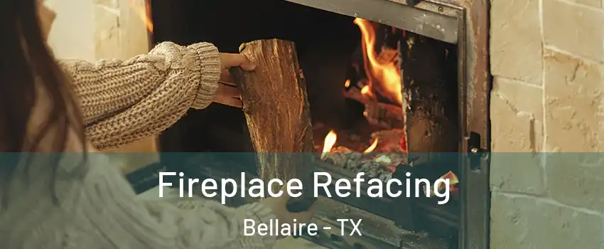  Fireplace Refacing Bellaire - TX