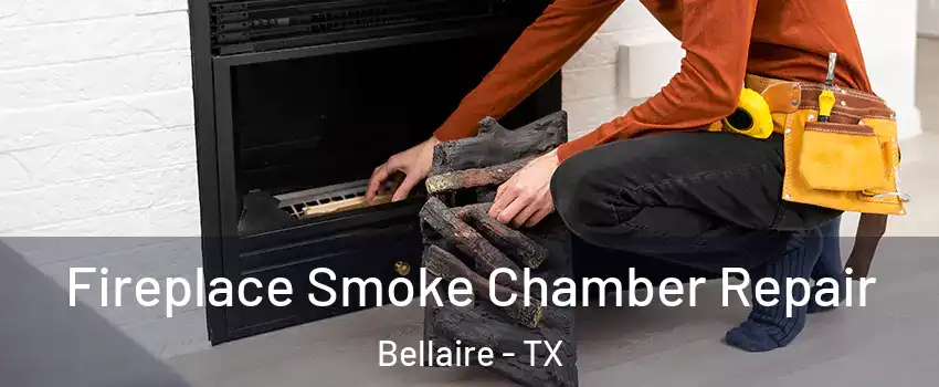 Fireplace Smoke Chamber Repair Bellaire - TX