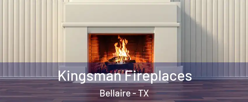 Kingsman Fireplaces Bellaire - TX