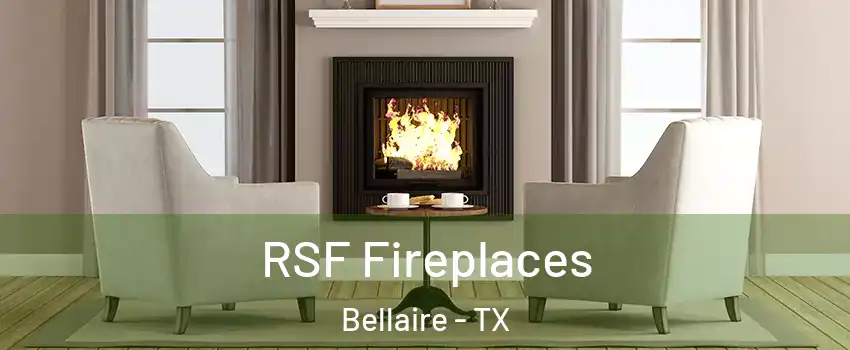  RSF Fireplaces Bellaire - TX