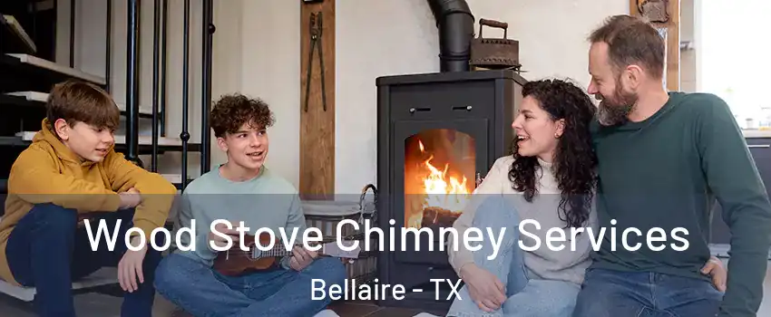 Wood Stove Chimney Services Bellaire - TX